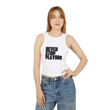 Load image into Gallery viewer, "Never Stop Playing" Micro Rib Racer Tank Top